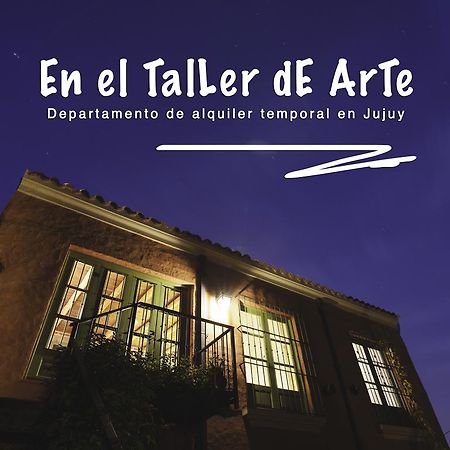 En El Taller San Salvador de Jujuy Exterior foto